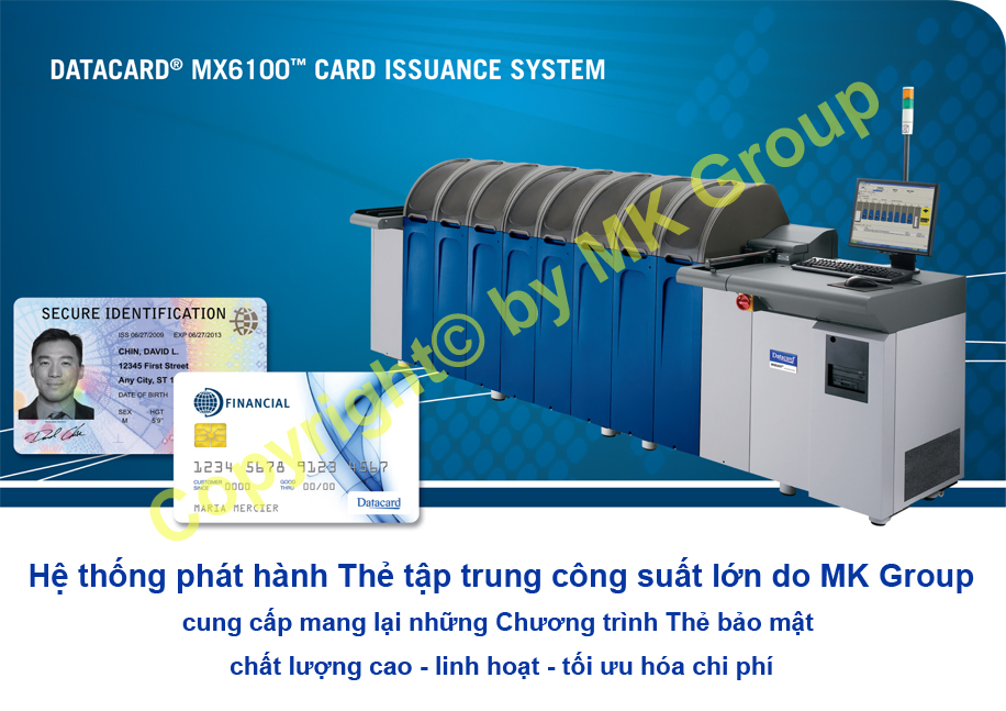 Hệ thống phát hành thẻ tập trung Datacard MX6100 - Máy in thẻ nhựa, máy dập nổi, đầu đọc thẻ nhựa